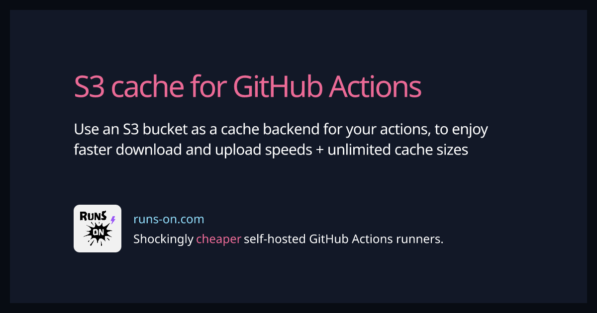 S3 cache for GitHub Actions