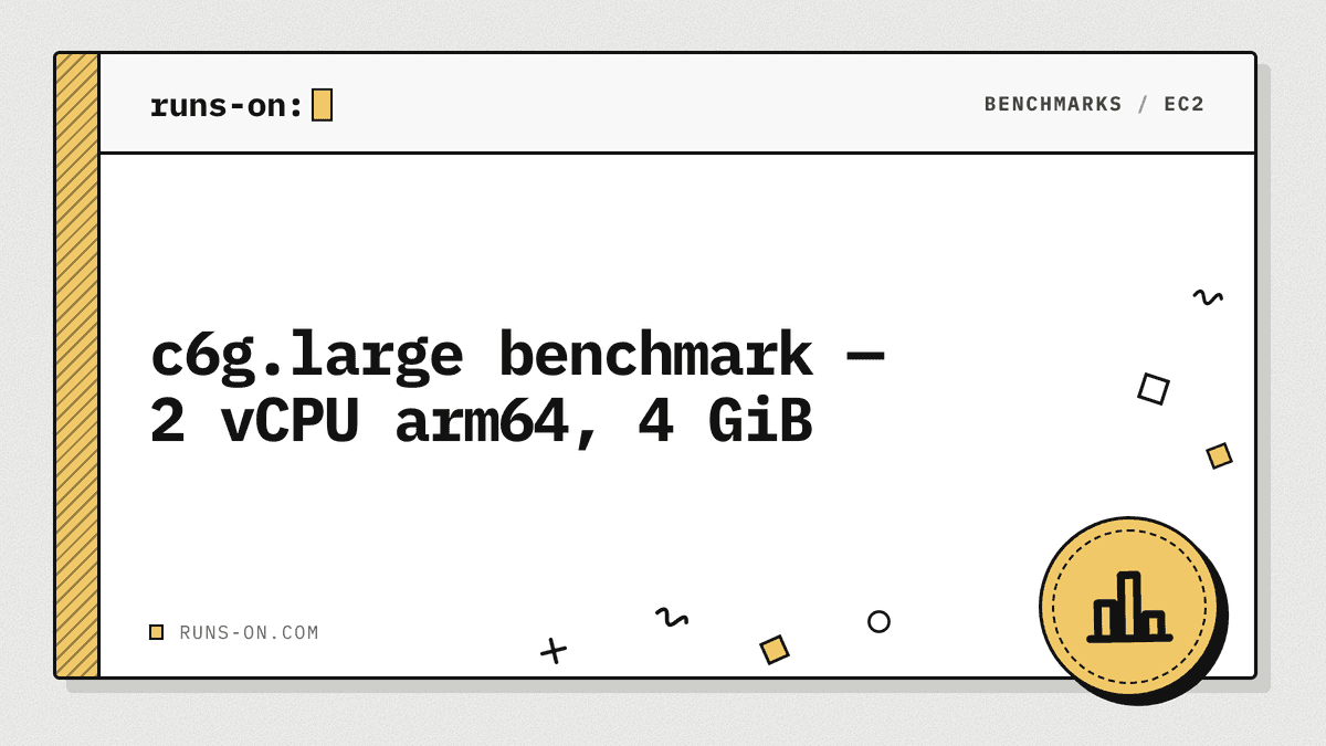 RunsOn — benchmarks for c6g.large (AWS EC2)