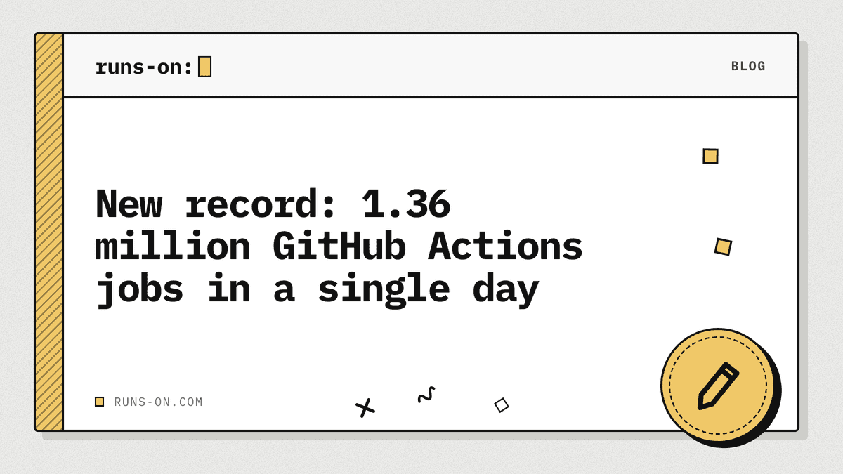 New record: 1.36 million GitHub Actions jobs in a single day - RunsOn