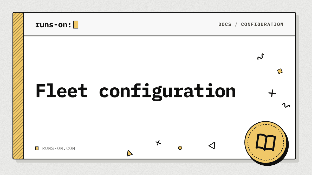 Fleet configuration - RunsOn