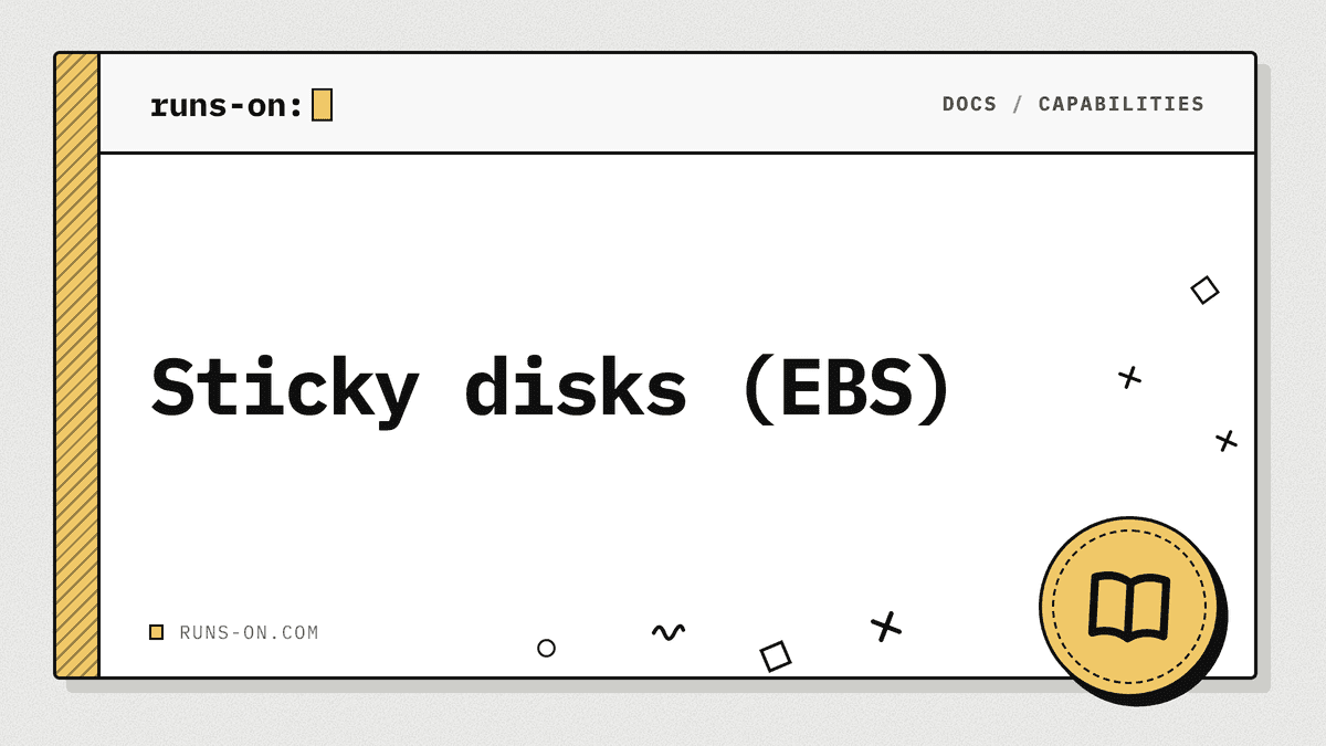 Sticky Level Block-level snapshots - RunsOn