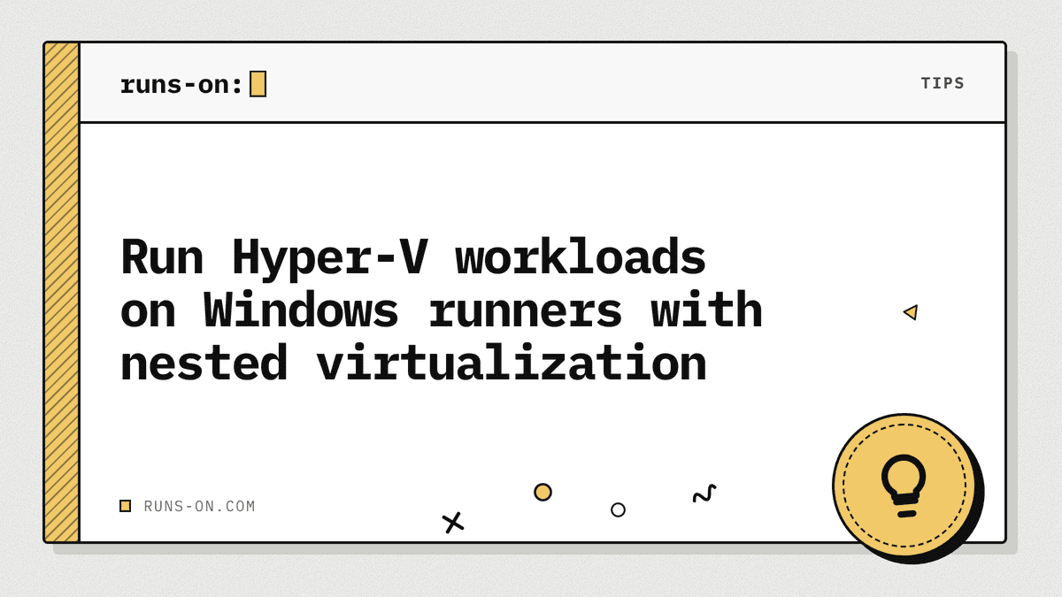 Run Hyper-V workloads on Windows runners with nested virtualization ...